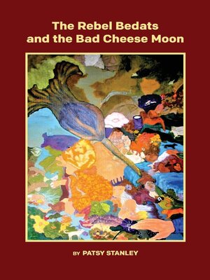 cover image of The Rebel Bedats and the Bad Cheese Moon